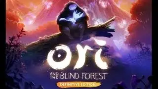 Ori and the Blind Forest Definitive Edition - Full Playthrough