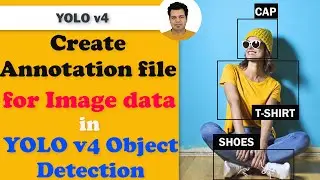 Create Annotation file for Image Data in YOLO Object Detection | Convert Image Data into YOLO format