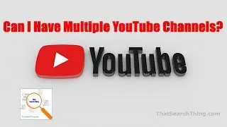 Can I Have More Than One YouTube Channel? | YouTube Channel switcher