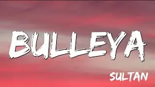 Bulleya - Papon (Lyrics) |Full Song Lyrics In English |-HelloLS