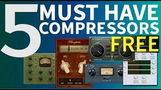 Top 5 Free Must Have VST Compressor Plugins | Music Production