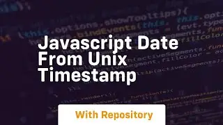 javascript date from unix timestamp