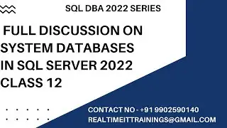 SqlDBA Batch 48 Class 12 Full Discussion On System Databases in Sql Server2022 || Contact 9902590140