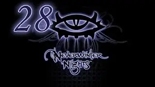 Прохождение Neverwinter Nights - Часть 28 (Маг против оборотня)