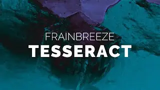 Frainbreeze - Tesseract