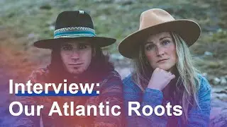 Writing Music in a Relationship | An Interview With Our Atlantic Roots