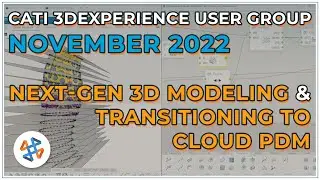 CATI 3DEXPERIENCE User Group: November 2022
