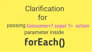 Clarification for passing Consumer interface as a parameter inside forEach method || Java 8 ||