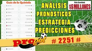 ✅ PROGOL 2251 Análisis completo ✅ Pronósticos de esta semana 🚀