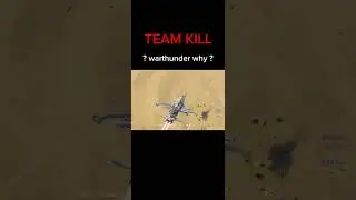 warthunder team kill.. 