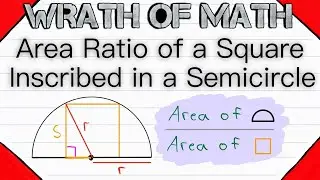 Area Ratio of Square Inscribed in a Semicircle | Geometry