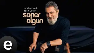 Soner Olgun - Bir Damlacık Aşkın Yeter (Official Music Video)