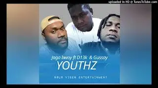 Jaga bwoy ft D13k & Gussay - youthz | Sølø vibes 2024