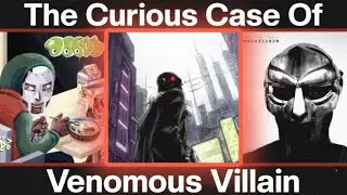 The Curious Case Of Venomnous Villian.