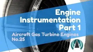 Engine Instrumentation Part 1 - Aircraft Gas Turbine Engines #25