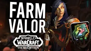 The BEST Ways To Farm Valorstones In War Within Before Season 1 Content!
