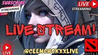 🔴Dota 2 Gameplay PC | Dota2 Road To Top | Live Now | Gaming Live Streamer | Ceen Chokxx Live