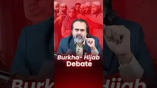 Burkha-Hijab Debate || Acharya Prashant