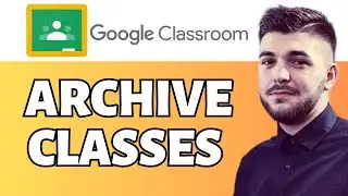 How To Archive Classes In Google Classroom
