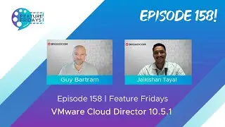 Feature Friday Episode 158 - Cloud Director 10.5.1 update