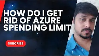 How do I get rid of Azure spending limit? | Remove spending limit Azure