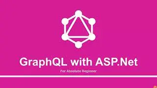 Introduction | Part - 1 | Creating GraphQL APIs with ASP.Net Core for Absolute Beginners