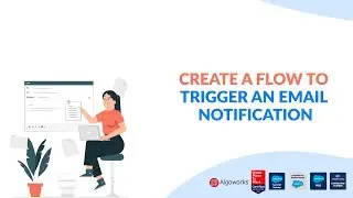 Ep 70 - Create Flows To Trigger Email Notifications in Salesforce Lightning | Learn Salesforce Flows