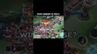 Freyaaa vs 10000 minions 