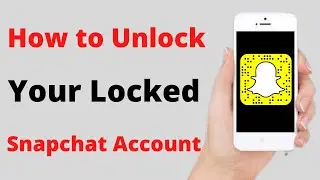 How to Unlock Snapchat Account When Permanently / Temporarily Locked ( 2022 )