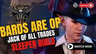 Baldur's Gate 3 | Bards are OP | Sleeper Builds | Best Multiclass Options