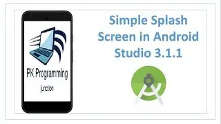Simple Splash Screen App Tutorial using Android Studio 3.1.1