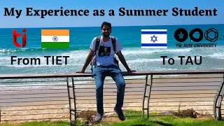 My Experience of Attending Tel Aviv University's Summer Program as a Indian Student from TIET ❤️🔥