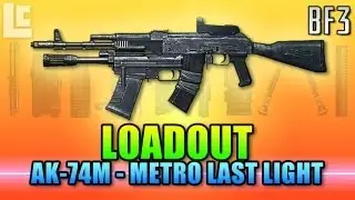 Loadout - AK-74M - Metro Last Light (Battlefield 3 Gameplay/Commentary)