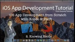 2. iOS App Development with Xcode & Swift - Knowing Xcode - Easyway Tutorial
