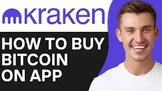 HOW TO BUY BITCOIN ON KRAKEN APP (2024)