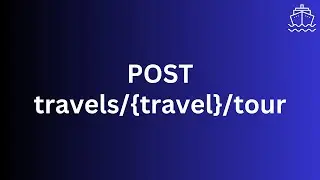 [07/10] Laravel Travel API: Admin Endpoint to Create Tour