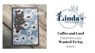 Wanted to Say Coffee and Card, Week One