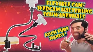 Flexible Webcam Halterung / Kameraarm / Cam Arm / Handyhalterung - Tischmontage - Schwanenhals