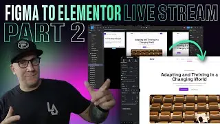 Figma to Elementor Live Part 2 - Building A Landing Page Process