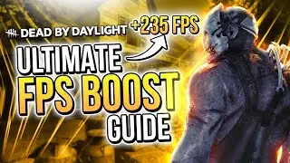 🔧 DEAD BY DAYLIGHT: HOW TO BOOST FPS AND FIX FPS DROPS / STUTTER 🔥 | Low-End PC ✔️