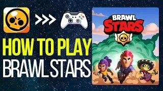 How To Play Brawl Stars On PC (2024) - Easy Method