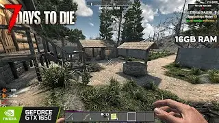 7 DAYS TO DIE - GTX 1650 LAPTOP - 16GB RAM - 1080P HIGH - ACER ASPIRE 7