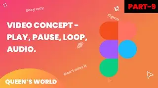 Video concept in Figma (Play, Pause, Audio, Loop)✨ | Tamil | Queen's World 