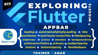 #17 || Exploring Flutter Widgets || Flutter App Bar Widget & Its Properties