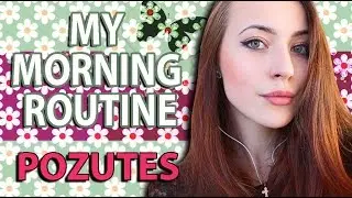 MY MORNING ROUTINE ☼ МОЁ ЛЕТНЕЕ УТРО ☼ POZUTES