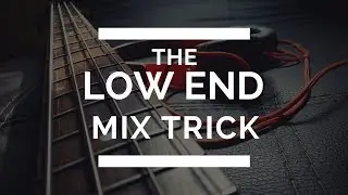 Mixing Low End Like a Pro: The Kick and Bass Mixing Trick