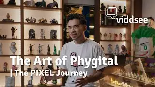 The Art of Phygital | The PIXEL Journey