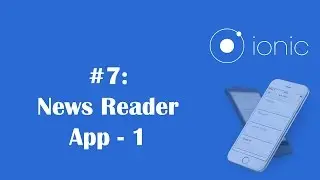 Ionic Framework Tutorial 7: News Reader - Part 1