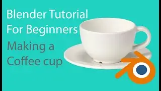 blender tutorial for beginners  making a coffee cup