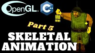 Skeletal Animation Using Assimp - Part 5/5  // OpenGL Tutorial #28